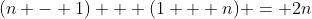 (n - 1) + (1 + n) = 2n