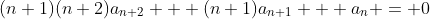 (n+1)(n+2)a_{n+2} + (n+1)a_{n+1} + a_n = 0