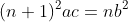 (n+1)^2ac=nb^2