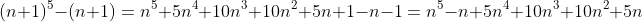 (n+1)^5-(n+1)=n^5+5n^4+10n^3+10n^2+5n+1-n-1=n^5-n+5n^4+10n^3+10n^2+5n