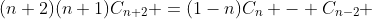 (n+2)(n+1)C_{n+2} =(1-n)C_n - C_{n-2} 