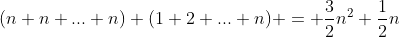 (n+n+...+n)+(1+2+...+n) = \frac{3}{2}n^2+\frac{1}{2}n