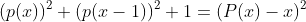 (p(x))^2+(p(x-1))^2+1=(P(x)-x)^2
