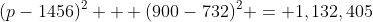 (p-1456)^2 + (900-732)^2 = 1,132,405