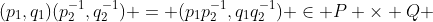 (p_1,q_1)(p_2^{-1},q_2^{-1}) = (p_1p_2^{-1},q_1q_2^{-1}) \in P \times Q 