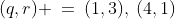 (q,r) \:=\:(1,3),\:(4,1)