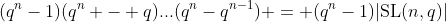 (q^n-1)(q^n - q)...(q^n-q^{n-1}) = (q^n-1)|\text{SL}(n,q)|