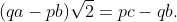 (qa-pb)\sqrt2=pc-qb.