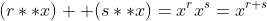 (r**x)++(s**x)=x^rx^s=x^{r+s}