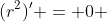 (r^2)' = 0 