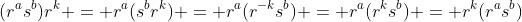 (r^as^b)r^k = r^a(s^br^k) = r^a(r^{-k}s^b) = r^a(r^ks^b) = r^k(r^as^b)