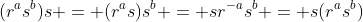 (r^as^b)s = (r^as)s^b = sr^{-a}s^b = s(r^as^b)