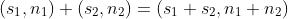 (s_1,n_1)+(s_2,n_2)=(s_1+s_2,n_1+n_2)