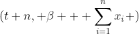 (t+n, \beta + \sum_{i=1}^{n}x_i )