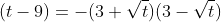 (t-9)=-(3+\sqrt{t})(3-\sqrt{t})