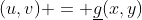 (u,v) = \underline{g}(x,y)