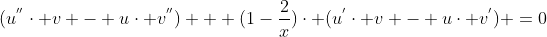 (u^{''}\cdot v - u\cdot v^{''}) + (1-\frac{2}{x})\cdot (u^{'}\cdot v - u\cdot v^{'}) =0