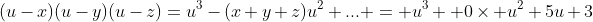 (u-x)(u-y)(u-z)=u^3-(x+y+z)u^2+... = u^3+ 0\times u^2+5u+3
