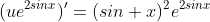 (ue^{2sinx})'=(sin x)^2e^{2sinx}