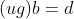 (ug)b=d
