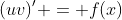 (uv)' = f(x)