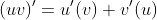 (uv)'=u'(v)+v'(u)