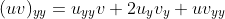 (uv)_{yy}=u_{yy}v+2u_yv_y+uv_{yy}