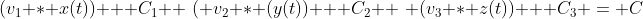 (v_1 * x(t)) + C_1 +\,\,( v_2 * (y(t)) + C_2 +\,\, (v_3 * z(t)) + C_3 = C