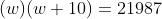 (w)(w+10)=21987