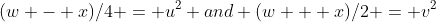 (w - x)/4 = u^2 and (w + x)/2 = v^2