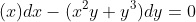 (x)dx-(x^2y+y^3)dy=0