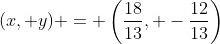 (x, y) = \left(\frac{18}{13}, -\frac{12}{13}\right)