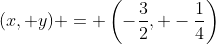 (x, y) = \left(-\frac{3}{2}, -\frac{1}{4}\right)