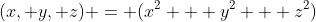 (x, y, z) = (x^2 + y^2 + z^2)