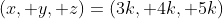 (x, y, z)=(3k, 4k, 5k)