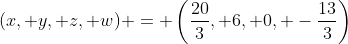 (x, y, z, w) = \left(\frac{20}{3}, 6, 0, -\frac{13}{3}\right)