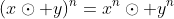 (x\odot y)^n=x^n\odot y^n
