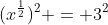 (x^\frac{1}{2})^2 = 3^2