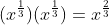 (x^{\frac{1}{3}})(x^{\frac{1}{3}})=x^{\frac{2}{3}}