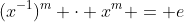 (x^{-1})^m \cdot x^m = e