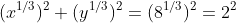 (x^{1/3})^2+(y^{1/3})^2=(8^{1/3})^2=2^2