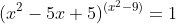 (x^{2}-5x+5)^{(x^{2}-9)}=1