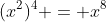 (x^2)^4 = x^8