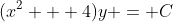 (x^2 + 4)y = C