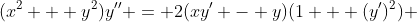 (x^2 + y^2)y'' = 2(xy' - y)(1 + (y')^2) 