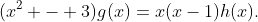 (x^2 - 3)g(x)=x(x-1)h(x).