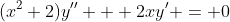 (x^2+2)y'' + 2xy' = 0