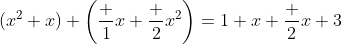 (x^2+x)+\left(\frac 1x+\frac 2{x^2}\right)=1+x+\frac 2x+3