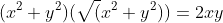 (x^2+y^2)(\sqrt(x^2+y^2))=2xy