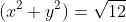 (x^2+y^2)=\sqrt{12}